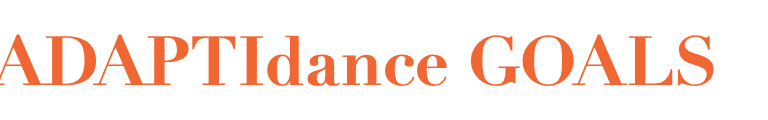 ADAPTIdance GOALS